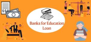 banks for education loan