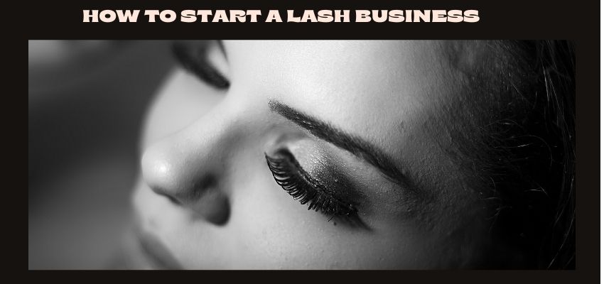 how to start a lash business