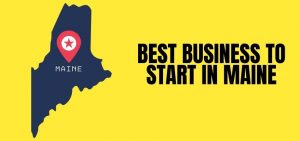 best business to start in Maine