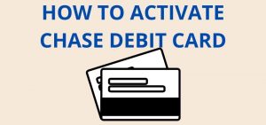 How to activate chase debit card