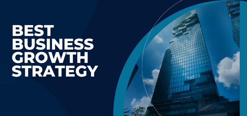 Best Business Growth Strategy